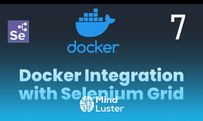 Part 7 SDET Essentials How to Invoke Selenium Grid on Docker Environment using Batch file