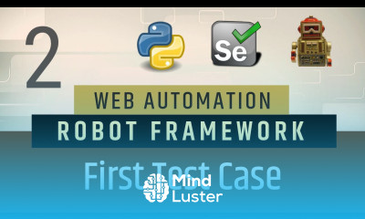 Part2 First Test Case in Robot Framework File Extensions Writing Robot File Reporting
