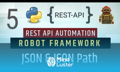 Part 5 Overview on JSON JSON Path Rest API Testing using Robot Framework