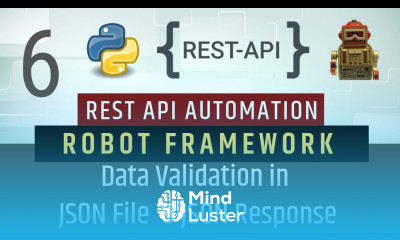 Part 6 Data Validation in JSON File Complex JSON Response Rest API Testing using Robot Framework