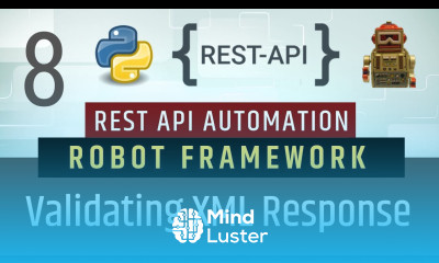 Part 8 XML Response Validation Rest API Testing using Robot Framework
