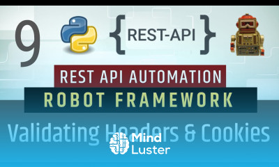 Part 9 Validating Headers Cookies Rest API Testing using Robot Framework