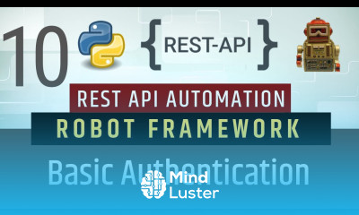 Part 10 Authentication Types Basic Authentication Rest API Testing using Robot Framework