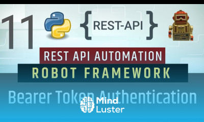 Part 11 Authentication Types Bearer Token Rest API Testing using Robot Framework