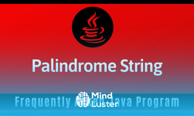 Frequently Asked Java Program 05 Palindrome String How to Check Given String is Palindrome or Not