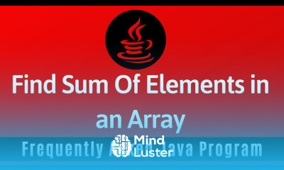 Frequently Asked Java Program 14 Find Sum of Elements in Array