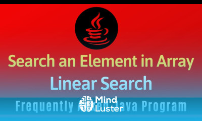 Frequently Asked Java Program 20 Searching an Element in Array Linear Search