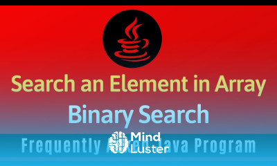 Frequently Asked Java Program 21 Searching an Element in Array Binary Search