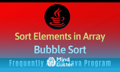 Frequently Asked Java Program 22 Sort Elements in Array Bubble Sort
