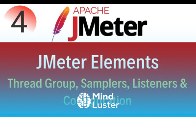 JMeter Tutorial 4 JMeter Elements Thread Group Samplers Listeners Configuration