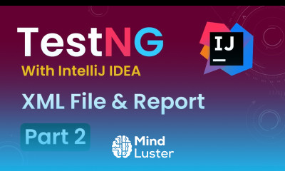 Tutorial 2 TestNG with intelliJ IDE Creating Run Tests using TestNG xml TestNG Report