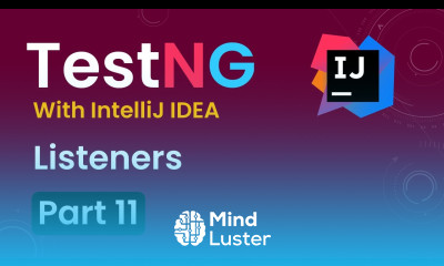 Tutorial 11 TestNG with intelliJ IDE Listeners