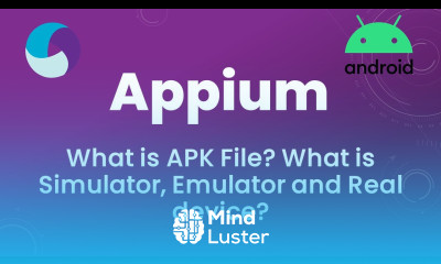 Appium Tutorial 3 What is APK File What is Simulator Emulator and Real device
