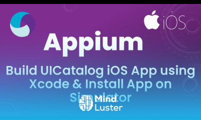Appium Tutorial 21 Build UICatalog iOS App using Xcode Install App on Simulator