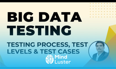 Big Data Testing Test Process Test Levels Test Cases
