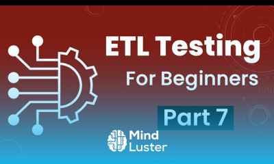 Part 7 ETL Testing