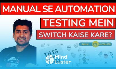 Manual to Automation Tester Kaise Bane With My Story 5 Steps Lesson Learned