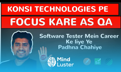 Software Testing Me Career Kaise banaye Konsi Technologies pe focus Kare as QA