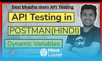 Dynamic Variable Postman in Hindi API Testing with POSTMAN Hindi Session 8