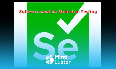 Selenium Tutorial Software used for Selenium Testing