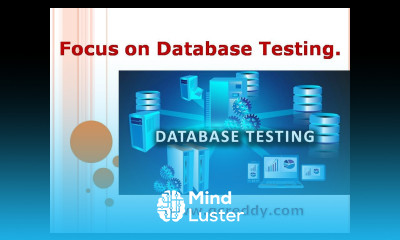 Focus on Database Testing G C Reddy Software Testing