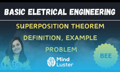 Superposition Theorem in BEE Concept and Example Problem Lec 10 BEE