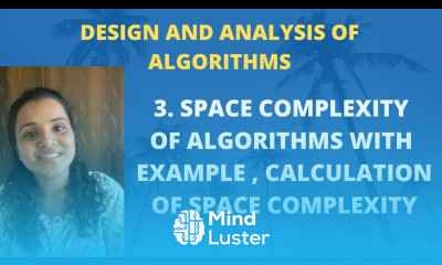 3 Space Complexity Of Algorithms with Example Calculating Space Complexity DAA