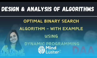Optimal Binary Search Tree Algorithm with Example using Dynamic Programming Part 2 L 17 DAA