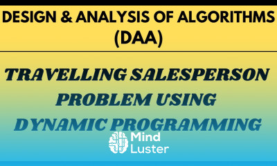 Travelling Salesperson Problem with Example using Dynamic Programming L 21 DAA