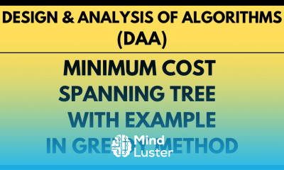 Minimum Cost Spanning Tree with Example using Greedy Method L 25 DAA