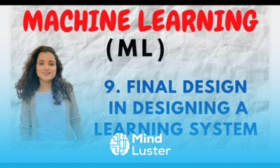 9 Final Design In Designing A Learning System ML