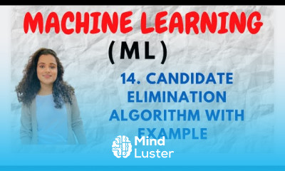 14 Candidate Elimination Algorithm With Example ML