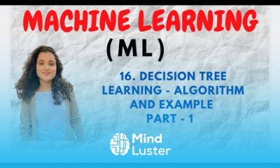 16 Decision Tree Learning Example and Algorithm Part 1 ML machinelearning ml jntu btech