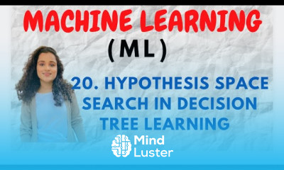 20 Hypothesis Space Search in Decision Tree Learning ML
