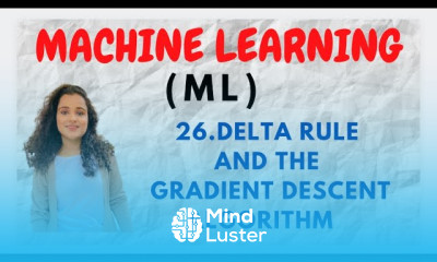 26 Delta Rule The Gradient Descent Algorithm ML