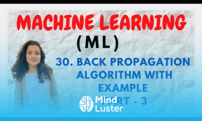 30 Back Propagation Algorithm With Example Part 3 ML