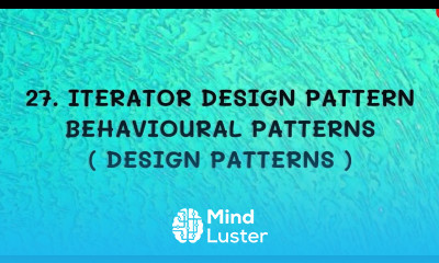 27 Iterator Design Pattern Behavioural Patterns DP