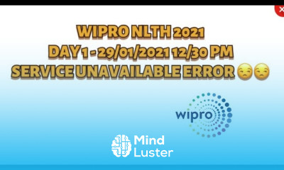 WIPRO NLTH 2021 DAY 1 SERVICE UNAVAILABLE ERROR 