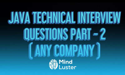 JAVA TECHNICAL INTERVIEW QUESTIONS PART 2