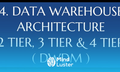 4 Data Warehouse Architecture 2 tier 3 tier 4 tier Architectures DWDM
