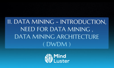 11 Data Mining Need For Data Mining Data Mining Architecture DWDM