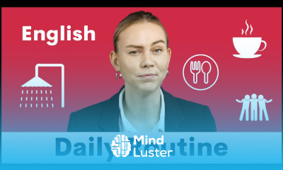 Daily Routine in English Listen to Nadia talk about her usual day