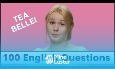 100 English Questions with TEA BELLE English Interview with Questions and Answers