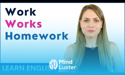 Work Works Homework Meanings Grammar Confusion Difference and English Sentences