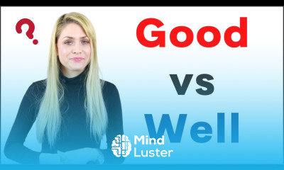 Good vs Well Meaning English Grammar Rules Example Sentences and Vocabulary Quiz