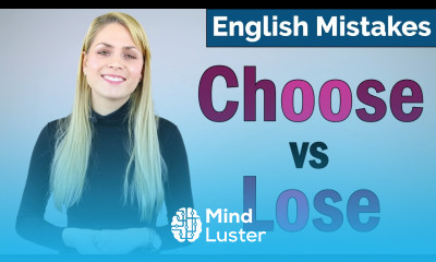 Choose vs Lose Common English Grammar Mistakes