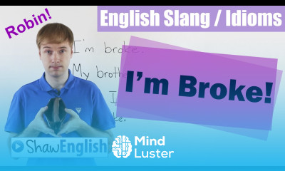 English Slang Idioms I m Broke