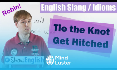 English Slang Idioms Tie the Knot Get Hitched