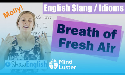 English Slang Idioms Breath of Fresh Air