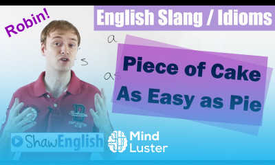 English Slang Idioms Piece of Cake As Easy As Pie